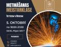 METINĀŠANAS MEISTARKLASE - 5. oktobrī